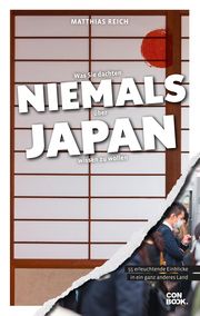 Was Sie dachten, NIEMALS über JAPAN wissen zu wollen Reich, Matthias 9783958893146