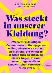 Was steckt in unserer Kleidung? Burgess, Rebecca/White, Courtney 9783706629614