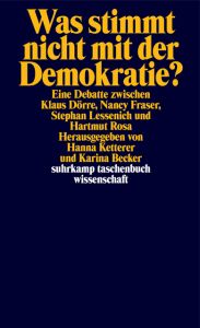 Was stimmt nicht mit der Demokratie? Dörre, Klaus/Fraser, Nancy/Lessenich, Stephan u a 9783518298626