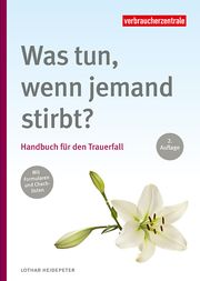 Was tun, wenn jemand stirbt? Heidepeter, Lothar 9783863361716