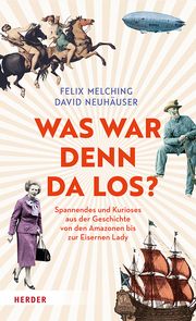 Was war denn da los?! Melching, Felix/Neuhäuser, David 9783451399145