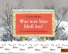 Was war hier bloß los? Muller, Gerda 9783407760661