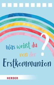 Was weißt du von der Erstkommunion? Der Quizblock Irmi Riedl 9783451717024