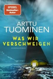 Was wir verschweigen Tuominen, Arttu 9783404188505