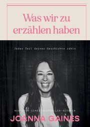 Was wir zu erzählen haben Gaines, Joanna 9783962573409