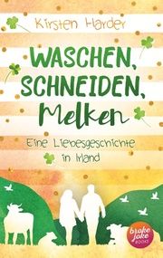 Waschen, Schneiden, Melken Harder, Kirsten 9783982079905