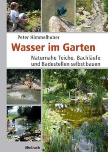 Wasser im Garten Himmelhuber, Peter 9783936896718
