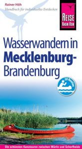 Wasserwandern in Mecklenburg/Brandenburg Höh, Rainer 9783831727544