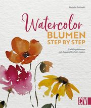 Watercolor Blumen Step by Step Selinski, Natalie 9783862304516