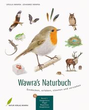 Wawra's Naturbuch 1: Säugetiere, Vögel, Reptilien, Amphibien Wawra, Ursula 9783981548556