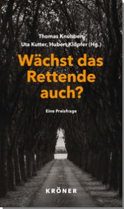 Wächst das Rettende auch? Seglitz, Katrin/Wolters, Dierk/Zeller, Eva Christina u a 9783520912015