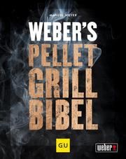 Weber's Pelletgrillbibel Weyer, Manuel 9783833884313