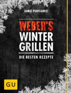 Weber's Wintergrillen Purviance, Jamie/Einwanger, Klaus 9783833842320