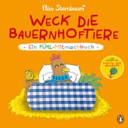 Weck die Bauernhoftiere - Ein Fühl-Mitmachbuch Sternbaum, Nico 9783328303565