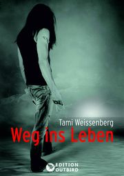 Weg ins Leben Weissenberg, Tami 9783948887179