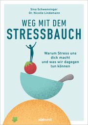 Weg mit dem Stressbauch Schwenninger, Sina/Lindemann, Nicolle (Dr.) 9783517101422