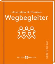 Wegbegleiter Theissen, Maximilian Hubertus 9783766636935