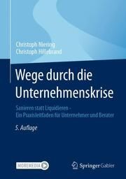 Wege durch die Unternehmenskrise Niering, Christoph/Hillebrand, Christoph 9783658387099
