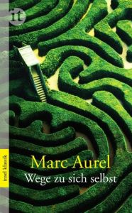 Wege zu sich selbst Marc Aurel 9783458357278