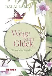 Wege zum Glück Dalai Lama 9783451035562