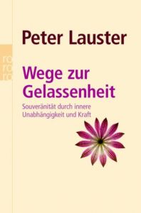 Wege zur Gelassenheit Lauster, Peter 9783499620393