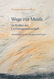 Wege zur Musik im Kultus der Christengemeinschaft Christoph Handwerk 9783825153328