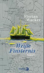 Weiße Finsternis Wacker, Florian 9783827014344