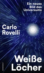 Weiße Löcher Rovelli, Carlo 9783498003630