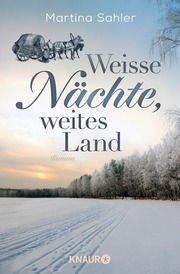 Weiße Nächte, weites Land Sahler, Martina 9783426217740