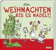 Weihnachten bis es nadelt ©TOM 9783830380474