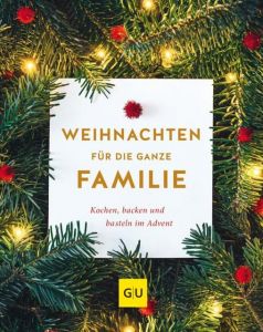 Weihnachten für die ganze Familie Margarethe Brunner/Cora Wetzstein 9783833866999