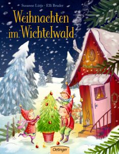 Weihnachten im Wichtelwald Lütje, Susanne 9783789108136