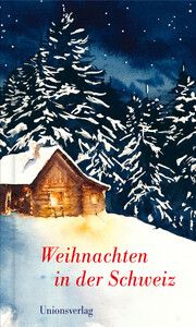 Weihnachten in der Schweiz Dagmar Bhend/Ulla Steffan 9783293005891