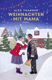 Weihnachten mit Mama Thanner, Alex 9783851795554