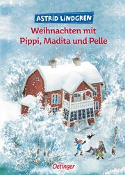 Weihnachten mit Pippi, Madita und Pelle Lindgren, Astrid 9783751202190