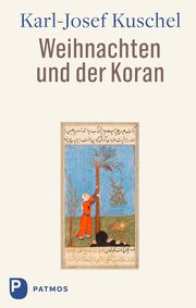 Weihnachten und der Koran Kuschel, Karl-Josef 9783843614375