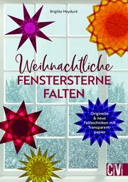 Weihnachtliche Fenstersterne falten Heyduck, Brigitte 9783838839196