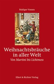 Weihnachtsbräuche in aller Welt Vossen, Rüdiger 9783831904747