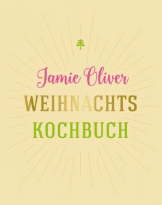 Weihnachtskochbuch Oliver, Jamie 9783831031603