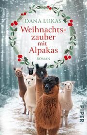 Weihnachtszauber mit Alpakas Lukas, Dana 9783492320351