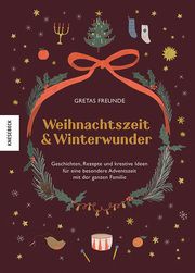 Weihnachtszeit & Winterwunder Gretas Freunde/Weißenborn, Christine/Neuendorf, Sarah u a 9783957287601
