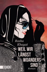 Weil wir längst woanders sind Khayat, Rasha 9783832164096