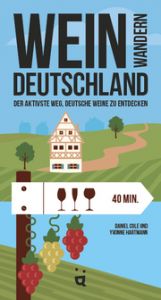 Weinwandern Deutschland Cole, Daniel/Hartmann, Yvonne 9783039640430