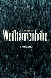 Weißtannenhöhe Weiglein, Christof 9783740820213
