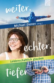 weiter.echter.tiefer Michael Diener 9783765543425