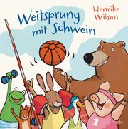 Weitsprung mit Schwein Wilson, Henrike 9783423764988