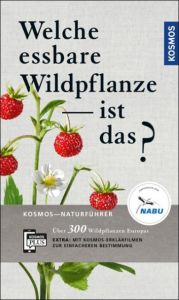 Welche essbare Wildpflanze ist das? Bastgen, Christa/Schröder, Berko/Zurlutter, Stefanie 9783440151938