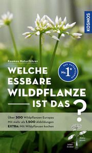 Welche essbare Wildpflanze ist das? Bastgen, Christa/Schröder, Berko/Zurlutter, Stefanie 9783440179994