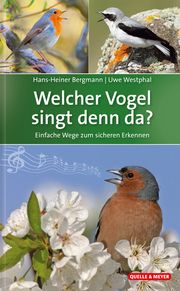 Welcher Vogel singt denn da? Bergmann, Hans-Heiner/Westphal, Uwe 9783494017969