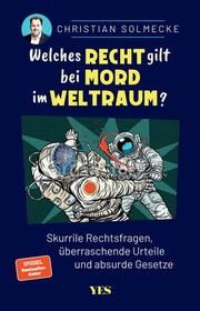 Welches Recht gilt bei Mord im Weltraum? Solmecke, Christian 9783969052280